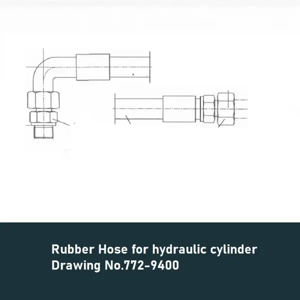 Drawing No.772-9400 Rubber Hose��hydraulic cylinder